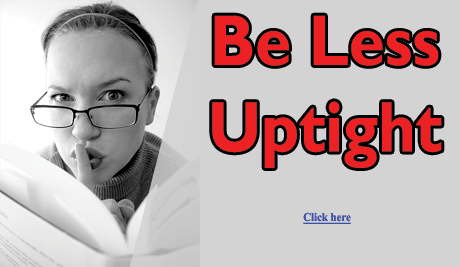 be less uptight